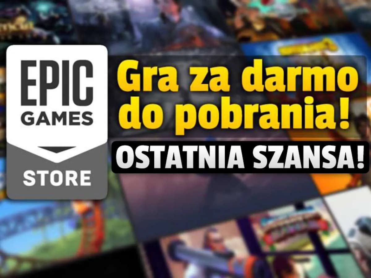 Darmowe gry na Epic Games - sprawdź jakie tytuły możesz pobrać za darmo teraz!